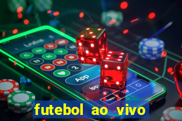 futebol ao vivo sem travar